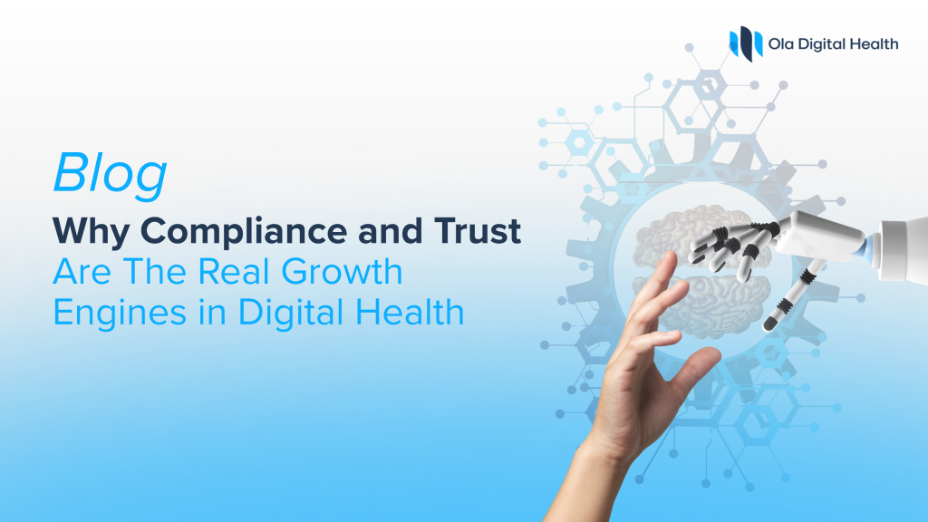 Why Compliance and Trust Are the Real Growth Engines in Digital Health