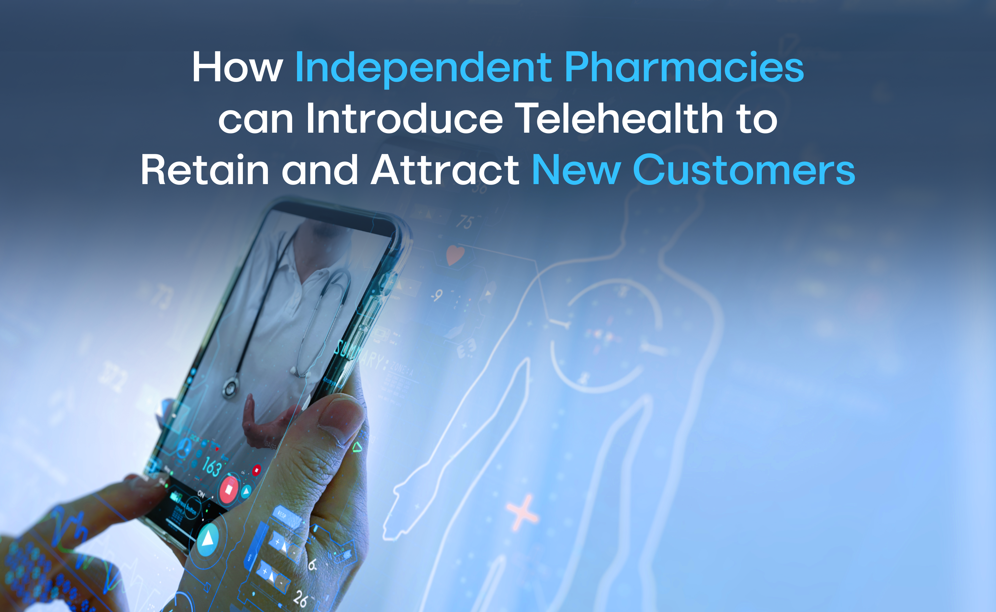 How Independent Pharmacies Can Introduce Telehealth to Retain and Attract New Customers